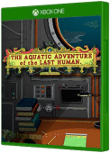 The Aquatic Adventure of the Last Human Xbox One Cover Art