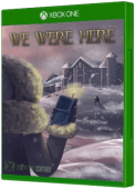 We Were Here Xbox One Cover Art