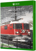 Train Sim World 2 - Arosalinie: Chur - Arosa Xbox One Cover Art