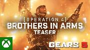 Gears 5 - Operation 4: Brothers in Arms Teaser Trailer