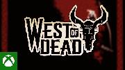 West of Dead - Launch Trailer